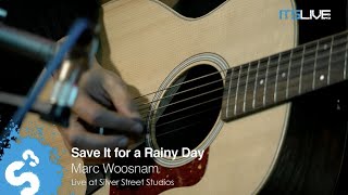 Save It For A Rainy Day - Recorded Live at Silver Street Studios