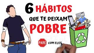 6 Maus Hábitos Financeiros que estão DESTRUINDO sua RIQUEZA | SejaUmaPessoaMelhor