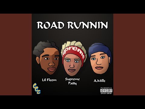 Road Runnin (Feat. Supreme Patty & Lil Fleem)
