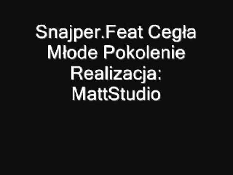 Snajper.Feat Cegła Młode Pokolenie