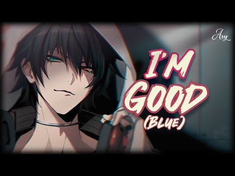 Nightcore - I'm Good ( Blue ) 「Male Version」
