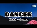 DANCER - IDLES | Lyrics