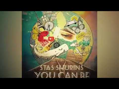 Stas Shurins - You Can Be