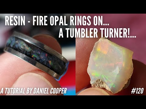 #120. Resin FIRE OPAL Rings - ON A TUMBLER TURNER! A Tutorial by Daniel Cooper