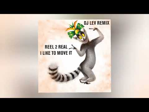 Reel 2 Real - I Like To Move It (DJ LEV Remix)
