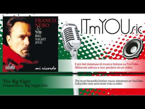 Franco Nero, Big Night Jive - The Big Night - feat. Alessandro Contini