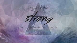 STARSICK SYSTEM - Strong // feat. Alessandro Del Vecchio (Official Audio)