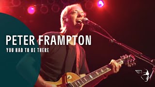 Peter Frampton - You Had To Be There (Live In Detroit)