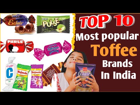 Top 10 Most Popular Toffee Brands In India 2020 || भारत में 10 सबसे लोकप्रिय टॉफ़ी ब्रांड 2020