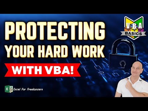 VBA Basics: How To Protect Your Hard Work With Excel VBA