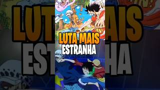 LUTA MAIS ESTRANHA DE ONE PIECE #onepiece #anime #onepiecebr #luffy