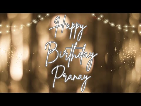 Happy Birthday Pranay 🎉 | A Special Wish Just for You! | Let's Celebrate! 🎂