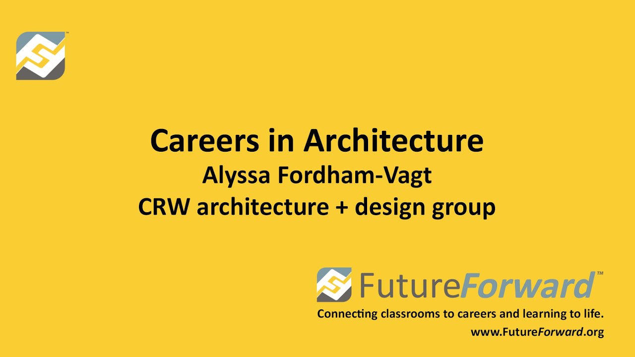 FutureForward™ - Careers in Architecture - Alyssa Fordham-Vagt - CRW architecture + design group