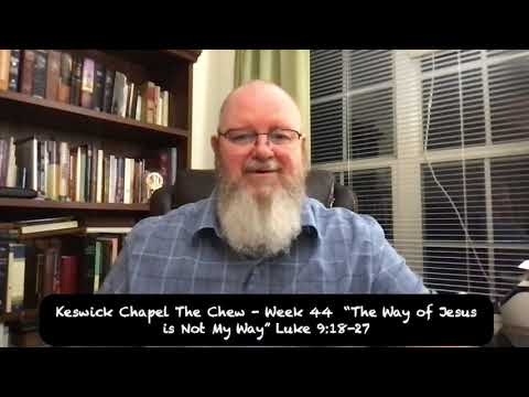 "The Way of Jesus is the Way of a Professor" Keswick Chapel The Chew vol 204