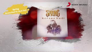 Download lagu Spring – Kerana Budi Ku Jatuh Hati mp3