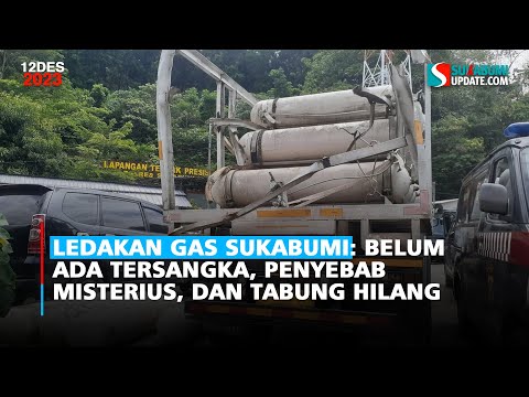 Ledakan Gas Sukabumi: Belum Ada Tersangka, Penyebab Misterius, dan Tabung Hilang