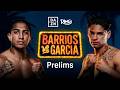 MARIO BARRIOS VS RYAN GARCIA PRELIMS LIVESTREAM