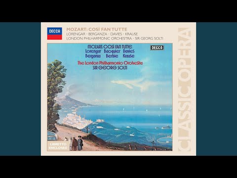 Mozart: Così fan tutte / Act 2: "Secondate, aurette amiche" - "Il tutto deponete"