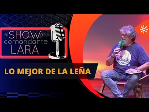 (2ª parte) Lo Mejor de LA LEÑA del Show del Comandante Lara