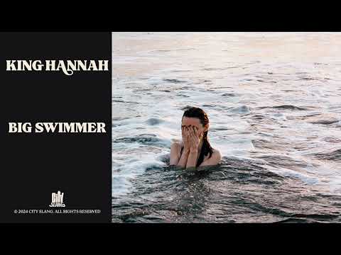 King Hannah - Big Swimmer (Full Album Stream)