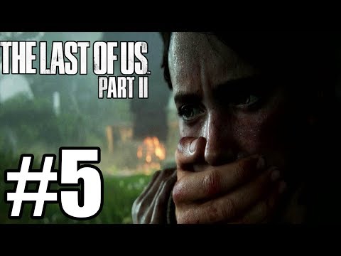 The Last of Us Part 2 Gameplay Walkthrough Part 5