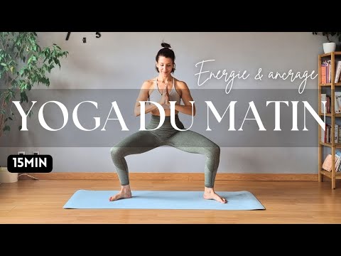 YOGA ROUTINE DU MATIN - énergie & ancrage - 15min pour passer une bonne journée