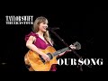 Our Song | Live from Taylor Swift THE ERAS TOUR