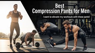 TOP 5 Best Compression Pants For Men 2026 |  Compression Pan