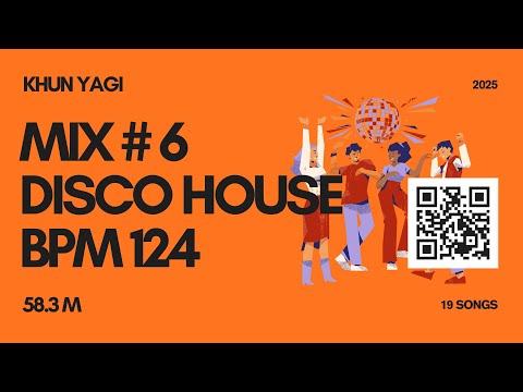Khun Yagi Mix #6 | Disco House | BPM 124 | 58.3 M