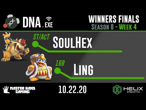 DNA.EXE S8:W4 - ST/AcT | SoulHex (Bowser) Vs. 16B | Ling (King Dedede) - Winners Finals