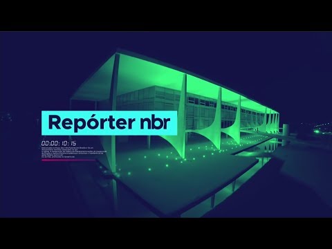 Repórter NBR 20h - 07 de janeiro de 2019