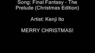 Final Fantasy - The Prelude (Christmas Special)