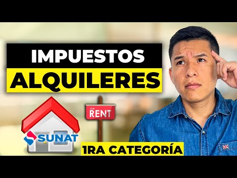 🏠 IMPUESTOS para ALQUILERES 🤔 QUÉ es la RENTA de PRIMERA CATEGORÍA [ SUNAT 2025 ]