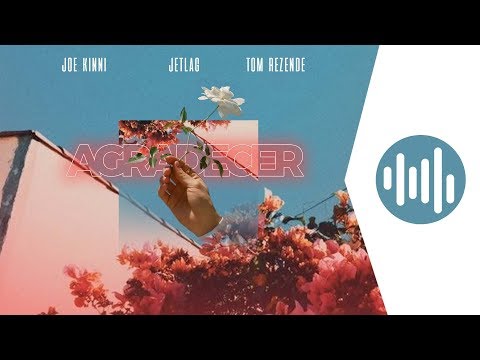 Joe Kinni, Jetlag & Tom Rezende - Agradecer