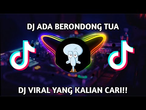 DJ ADA BERONDONG TUA VIRAL TIKTOK JEDAG JEDUG FULL BASS