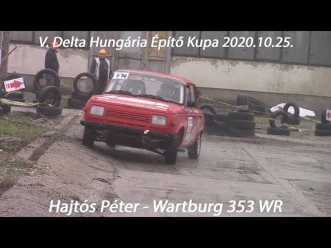 Hajtós Péter - Wartburg 353 WR V. Delta Hungária Építő Kupa 2020.10.25.