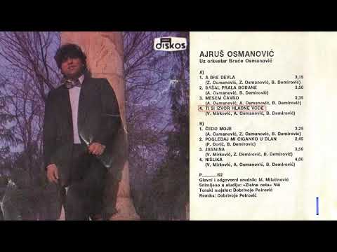 Ajrus Osmanovic - Ti si izvor hladne vode - (Audio 1992)