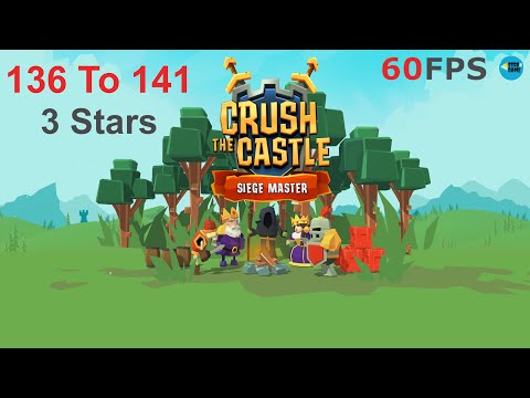 Crush the Castle: Siege Master Level 136-141 / 3 Stars , iOS/Android Walkthrough