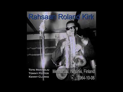 Rahsaan Roland Kirk - 1964-10-06, Messuhalli, Helsinki, Finland