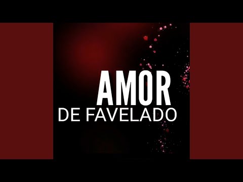 Amor de Favelado
