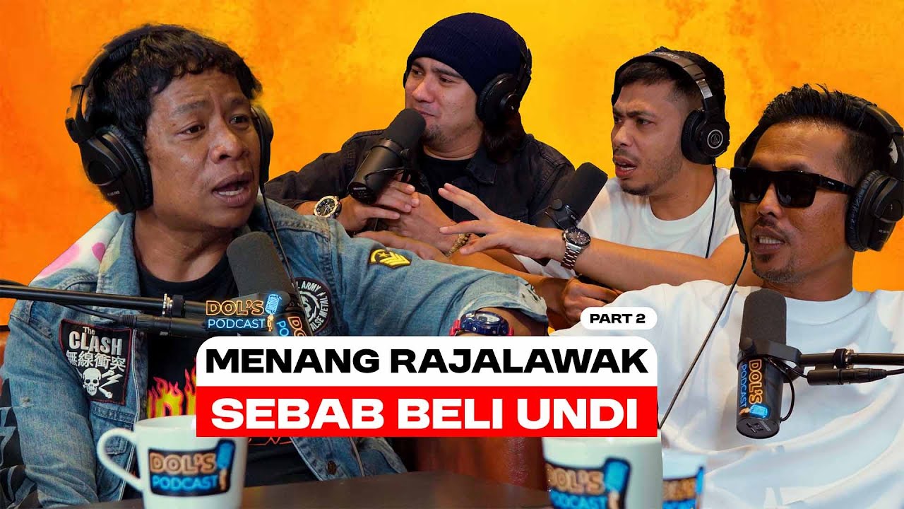 Dol's Podcast EP17 (Part 2) - BELI UNDI NAK MENANG RAJALAWAK?!!