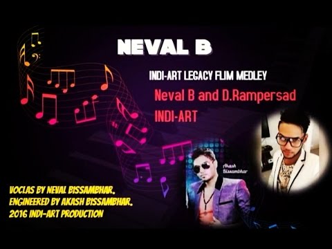 INDI-ART LEGACY FILM MEDLEY - NEVAL B & D. RAMPERSAD INDI-ART