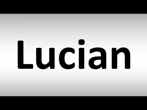 How to Pronounce Lucian