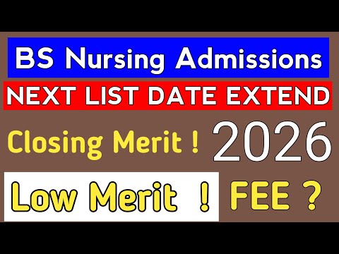 Nursing Admission Next Selection List 2026 Extend :: Expected Merit & Closing Marks BSN #bsn