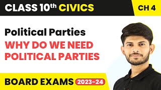 Class 10 Civics Chapter 4 | Why do we Need Political Parties - Political Parties 2023-24