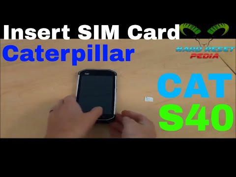 Caterpillar CAT S40 Insert The SIM Card