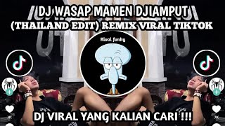 Download lagu DJ WASAP MAMEN DJIAMPUT || THAILAND EDIT REMIX VIRAL TIKTOK TERBARU  mp3