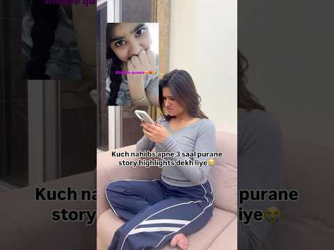Purane story highlights dekh liye🤢