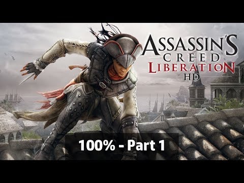 Assassin's Creed Liberation HD - 100% Playthrough Part  1