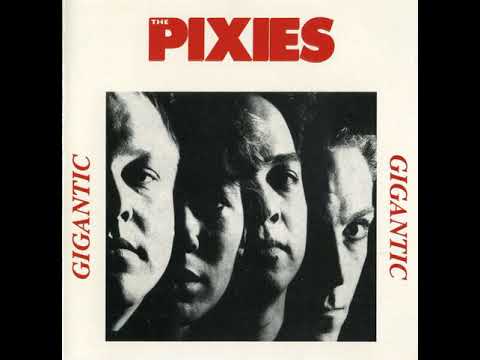 Pixies - Gigantic (album version)